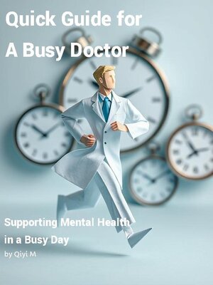 cover image of Quick Guide for a Busy Doctor--Supporting Mental Health in a Busy Day